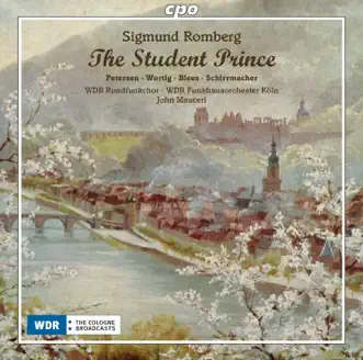 The Student Prince, Act III: Just We Two by Theresa Nelles, Christian Sturm, WDR Rundfunkchor Köln, WDR Rundfunkorchester Köln & John Mauceri song reviws