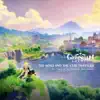 Genshin Impact - The Wind and the Star Traveler (Original Game Soundtrack) album lyrics, reviews, download