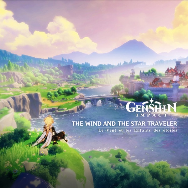 Genshin Impact - The Wind and the Star Traveler (Original Game Soundtrack) - 陈致逸 & HOYO-MiX
