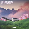 Gotta Give Me (feat. Sebastiën) - Single