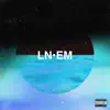 Ln•em album lyrics, reviews, download