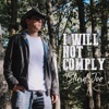 I Will Not Comply - Single