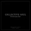 Stream & download 7even Year Itch: Collective Soul Greatest Hits (1994-2001) [International Version]