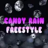 Candy Rain Freestyle - Single album lyrics, reviews, download