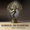 Stream & download 50 Magical Tibetan Mantras: Music for Deep Meditation, Relaxing Tantra Yoga, Blissful Prayers, Healing Shiva Mantras