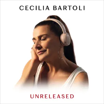 Unreleased by Cecilia Bartoli, Kammerorchester Basel & Muhai Tang album reviews, ratings, credits