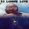 A Dicc Is a Dicc - DJ Lonnie Love lyrics