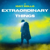 Iggy Rollo - Extraordinary Things