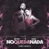 No Queda Nada - Single