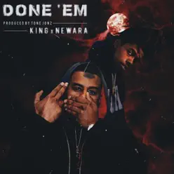 Done 'Em (feat. NewAra) - Single - King Done 'Em (feat. NewAra) - Single - King