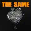 The Same (feat. neverwaves) - Single album lyrics, reviews, download