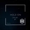 Hold on Ep Deluxe album lyrics, reviews, download