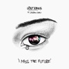 I Miss The Future (feat. Jordan Shaw) - Single, 2021