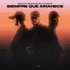 Siempre Que Amanece - Single album lyrics, reviews, download