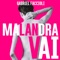 Vai Malandra (Go Bad Girl) - Gabriel Faccioli lyrics