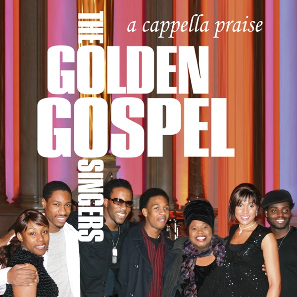 A Capella Praise - The Golden Gospel Singers