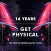 16 Years Get Physical - The Past, The Present and the Future