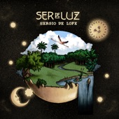 Ser de Luz (feat. Matias López “El Mati”, Juanfe Pérez, Javier Rabadán & David Caro) artwork