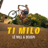 Le Will - TI MILO