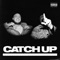 Catch Up (feat. M Huncho) - Potter Payper lyrics