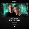 Risk the Dark - Single