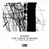 Stream & download The Cable Is Mixed - Single