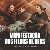 Manifestação dos Filhos de Deus (feat. Brunão Morada) [Ao Vivo] - Theo Rubia