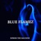 Blue Flamez - Xpress the Machine lyrics