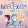 La Reflexion Covid 19 - Single album lyrics, reviews, download