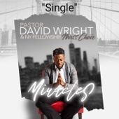 Miracles - Live by Pastor David Wright