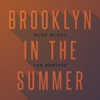 Brooklyn in the Summer (The Remixes) - Single, 2018