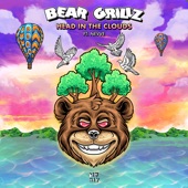 Bear Grillz featuring Nevve - Head In The Clouds (feat. Nevve)  feat. Nevve