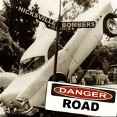 Hicksville Bombers - Danger Road