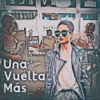 Una vuelta más - Single