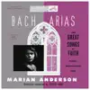 Marian Anderson Sings Bach Arias and Great Songs of Faith (2021 Remastered Version) album lyrics, reviews, download