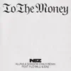 To The Money (feat. Flo Milli & 8AE) [Aluna & Shadow Child Remix] - Single album lyrics, reviews, download