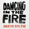 Dancing In the Fire artwork