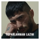 Toparlanmam Lazım (feat. Mehmet Elmas) artwork