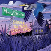 Dougie and the Tone Drifters - Madame zin zin