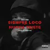 Stream & download Siempre Loco Nunca Triste - Single