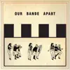 Our Bande Apart album lyrics, reviews, download