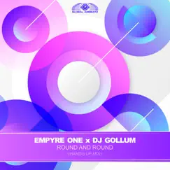 Round and Round (Hands up Extended Mix) - Single by Empyre One & DJ Gollum album reviews, ratings, credits