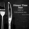Dinner Time Jazz album lyrics, reviews, download
