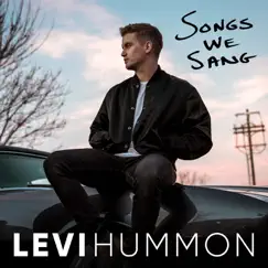 Songs We Sang - Single by Levi Hummon album reviews, ratings, credits