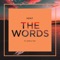 The Words (feat. Jethro Tait) - DJ Kent lyrics