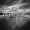 Champions (feat. Renizance & T-Ryde) - Single album lyrics, reviews, download