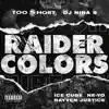 Raider Colors (feat. DJ Nina 9 & Rayven Justice) - Single album lyrics, reviews, download