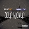 Cold World (feat. Wink Loc) - ALSOmc lyrics
