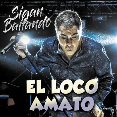 Sigan Bailando - El Loco Amato Sigan Bailando - El Loco Amato