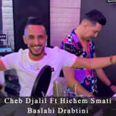 Baslahi Drabtini (feat. Cheb Djalil) - Single - Hichem Smati